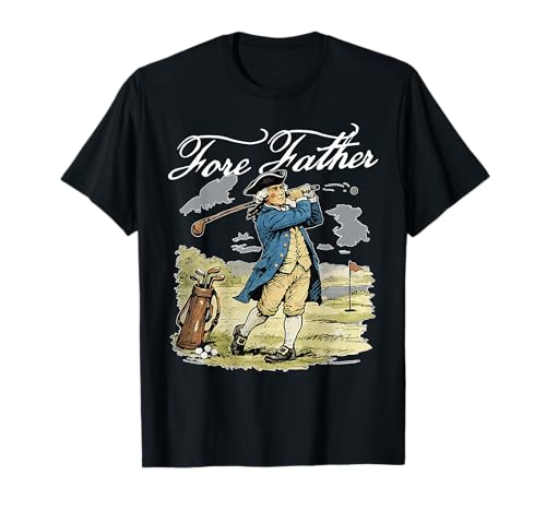 Fore Father Funny George Washington Golfing Apparel T-Shirt