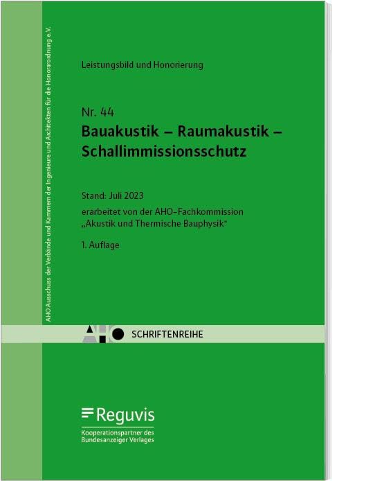 Bauakustik – Raumakustik – Schallimmissionsschutz: erarbeitet von der AHO-Fachkommission „Akustik und Thermische Bauphysik“ (Schriftenreihe des AHO)