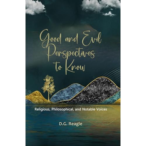 Good and Evil Perspectives to Know by D. G. Reagle episode artwork