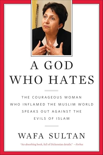 A God Who Hates: The Courageous Woman Who Inflamed the Muslim World Speaks Out Against the Evils of Islam