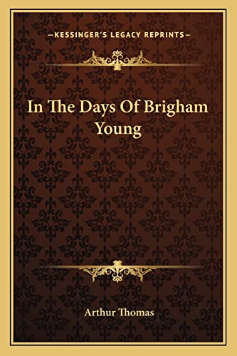 In The Days Of Brigham Young