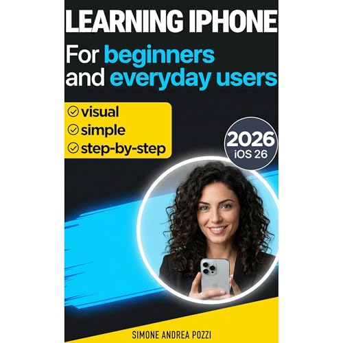 Learning iPhone for beginners and everyday users- iOS 26 edition Audiolibro Por Simone Andrea Pozzi arte de portada