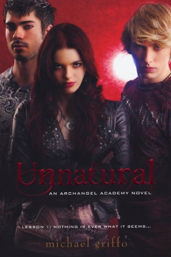 Unnatural (Archangel Academy Novels Book 1)