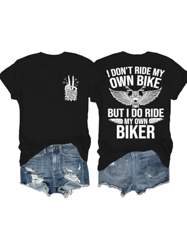 I Don't Ride My Own Bike But I Do Ride My Own Biker T-Shirt 
