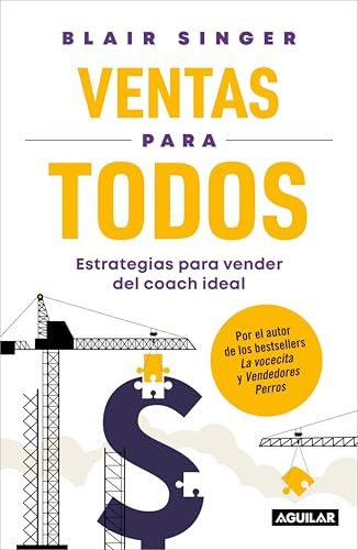 Ventas para todos: Estrategias para vender del coach ideal