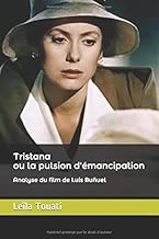 Download Tristana ou la pulsion d'émancipation: Analyse du film de Luis Buñuel PDF
