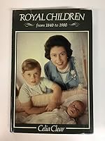 Royal Children 1840-1980 0812828267 Book Cover