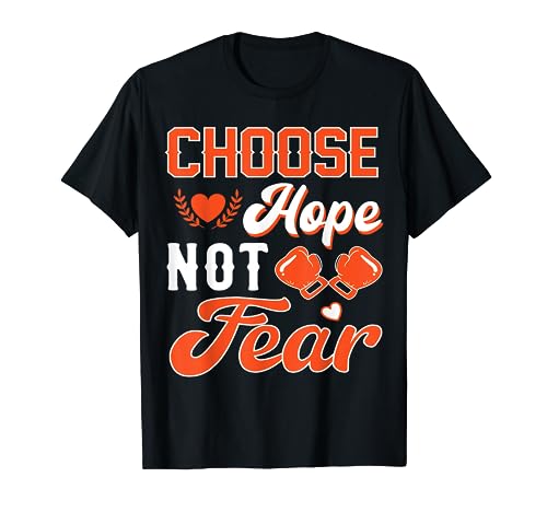 Hope Not Fear | Leukemia Cancer Awareness Maglietta