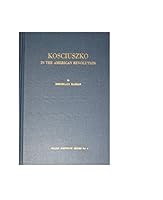 Kosciuszko in the American Revolution 0917004094 Book Cover