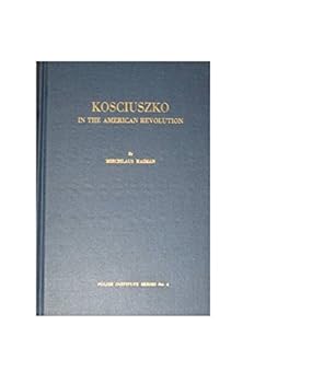 Hardcover Kosciuszko in the American Revolution Book