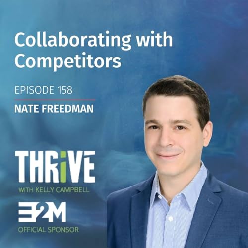 Ep 158: Collaborating with Competitors, with Nate Freedman cover art
