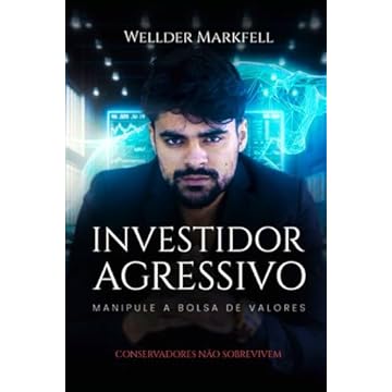 Capa do livro Investidor Agressivo: Manipule a Bolsa de Valores
