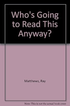 Paperback Who's Going to Read This Anyway? Book