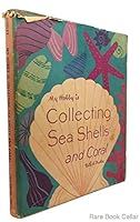 My hobby is collecting sea shells and coral B0007FCZAQ Book Cover