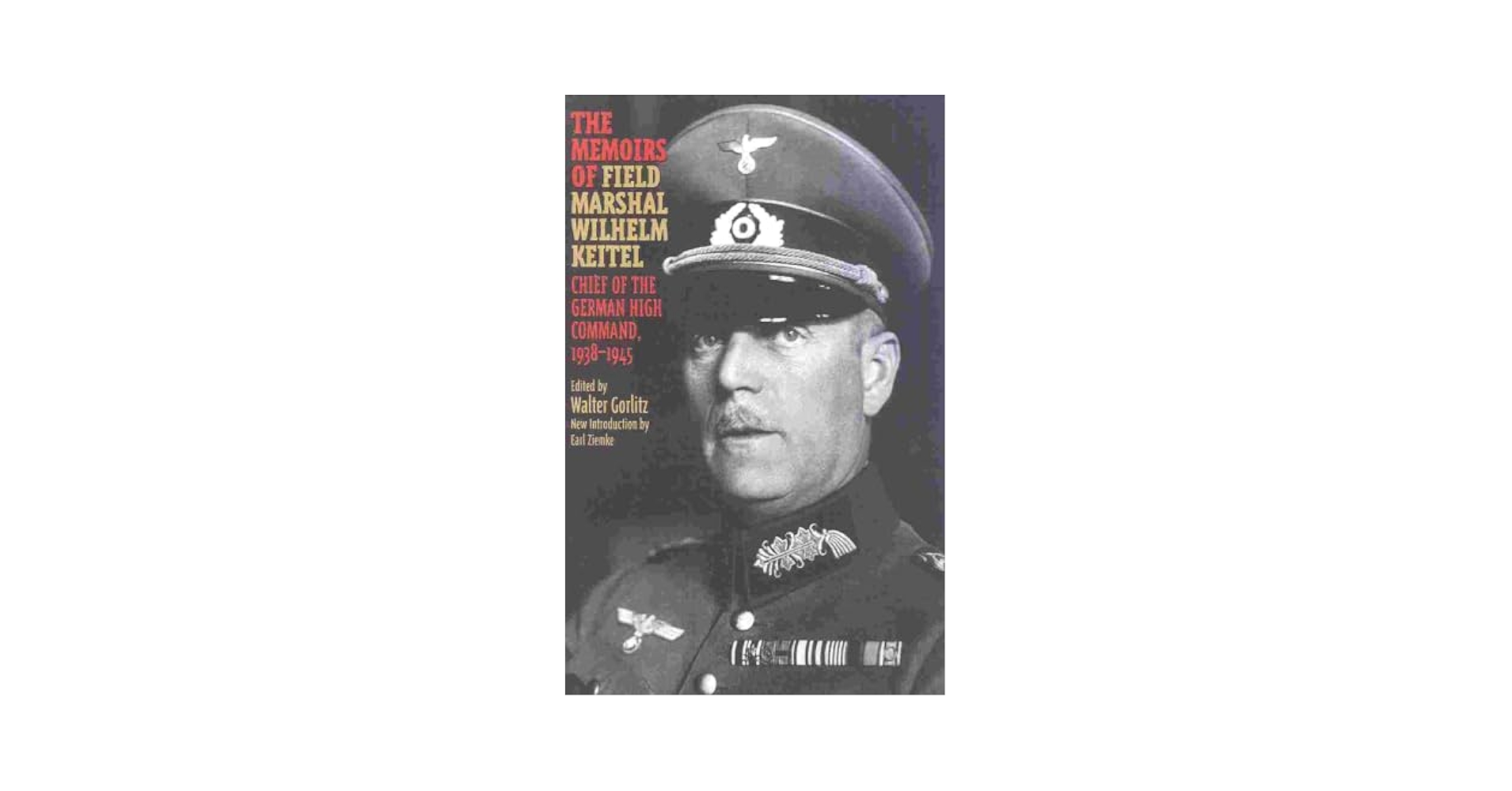 Amazon.com: The Memoirs of Field-Marshal Wilhelm Keitel