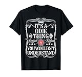 Odie Name Its A Odie Thing You Wouldn't Understand T-Shirt