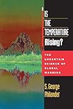 Is the Temperature Rising? The Uncertain Science of Global Warming