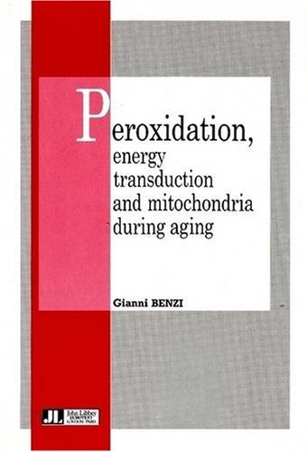 Peroxidation, Energy Transduction and Mitochondria During Aging by Benzi, Gianni ( AUTHOR ) Jan-01-1990 Paperback
