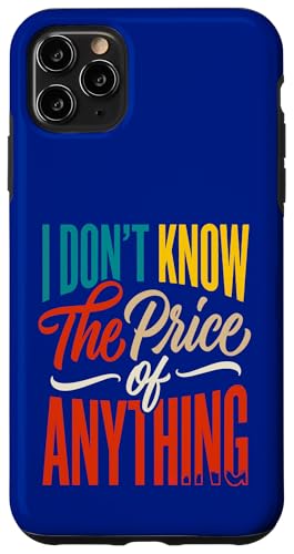 I Don't Know The Price of Anything �ʔ������p ���[���A �X�}�z�P�[�X iPhone 11 Pro Max �p