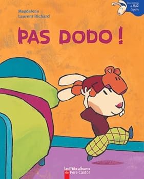 Paperback Pas dodo !: LES AVENTURES DE BEBE LAPIN [French] Book