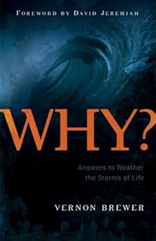 Paperback WHY? Answers to Weather the Storms of Life Book