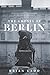 Produktbild The Ghosts of Berlin: Confronting German History in the Urban Landscape
