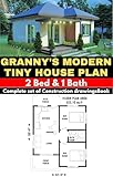 2 Bedroom & 1 bathroom Granny's Modern Tiny House Plan: Complete set of Construction drawings Book