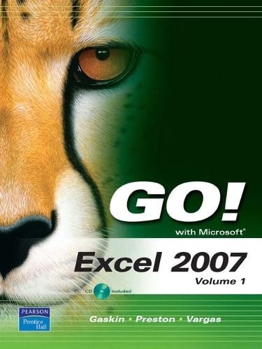 Go! with Microsoft Excel 2007, Volume 1