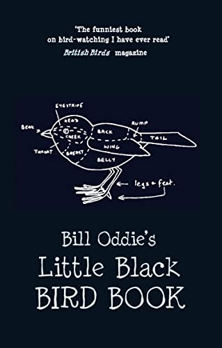 Bill Oddie's Little Black Bird Book: A Classic Ornithology Memoir of Birding Species and Wildlife Identification Tips