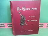 edward theodore compton book  Im Hochgebirge - Wanderungen. [Hochgebirgswanderungen].