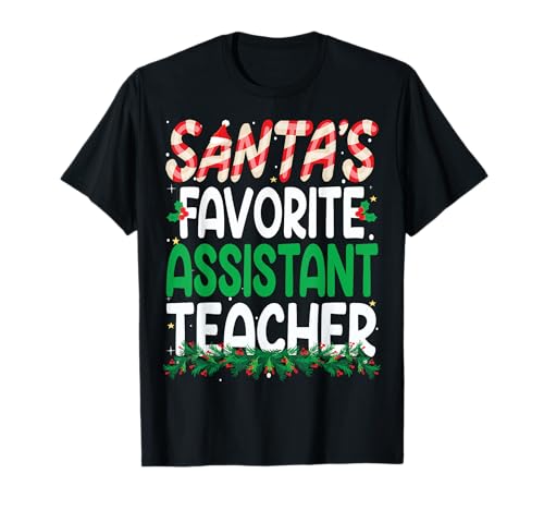Funny Santa 's Favorite Assistant Teacher Christmas Camiseta