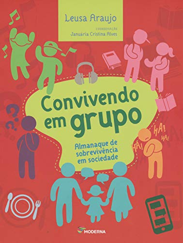 Convivendo em grupo: Almanaque de sobrevivência em sociedade