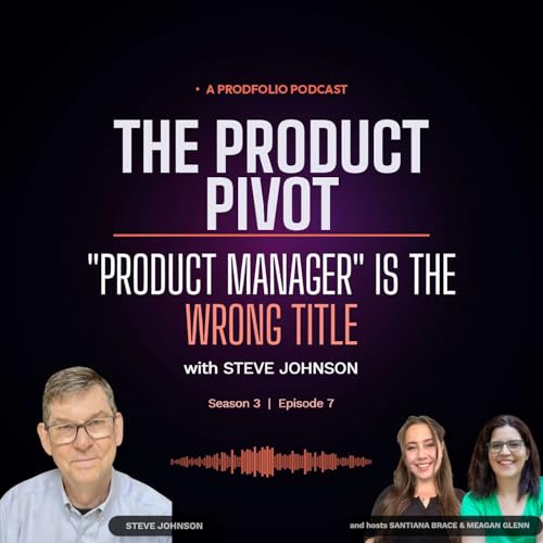 Product Manager or Problem Manager? - Steve Johnson, Product Growth Leaders
