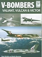 V-Bombers: Vulcan, Valiant and Victor 1473834244 Book Cover