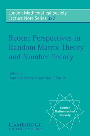 Recent Perspectives in Random Matrix Theory and Number Theory: 322 Recent Perspectives in Random Matrix Theory and Number Theory: 322 book cover