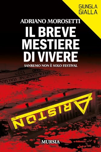 Il breve mestiere di vivere: Sanremo non è solo Festival