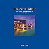 Hideaways-Hotels 2021/2022 (Hideaways Hotels. Die 100 schönsten Hotels und Resorts der Welt)