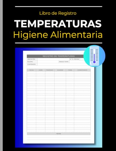 Libro de Registro de Temperaturas | Higiene Alimentaria | Frigorífico, Congelador, Cámara Fría: Almacenamiento Seguro | Normativa Alimentaria | Cocinas Profesionales, Restaurantes, Servicio de comidas