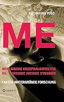 Me - Myalgische Enzephalomyelitis vs. Chronic Fatigue Syndrom 3743924943 Book Cover