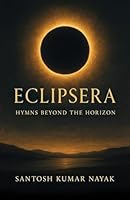 Eclipsera: Hymns Beyond the Horizon 1645608433 Book Cover