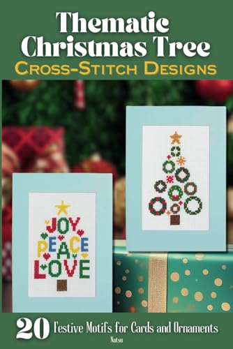 Image of Thematic Christmas Tree CROSS-STITCH DESIGNS: 20 Festive Motifs for Cards and Ornaments