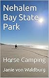 Nehalem Bay State Park Horse Camping (English Edition)