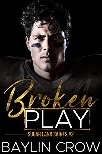 Broken Play Sugar Land Saints Book 2 Kindle Edition By Crow