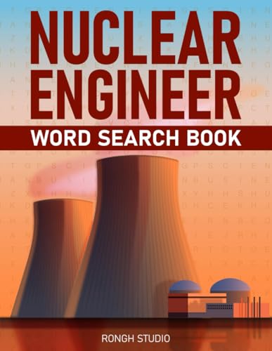 Nuclear Engineer Word Search Book: Nuclear Engineering Terms Themed Puzzle Book