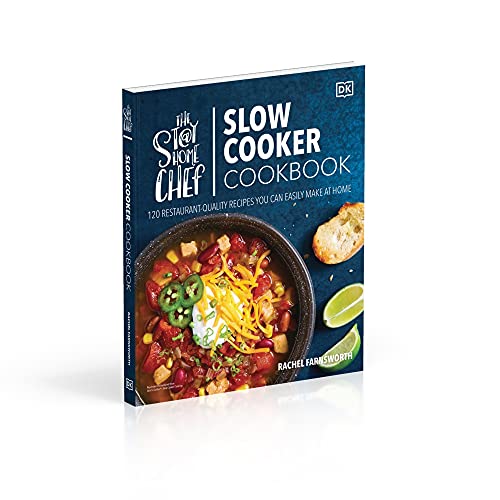 Image of The Stay-at-Home Chef Slow Cooker Cookbook: 120 Restaurant-Quality Recipes You Can Easily Make at Home