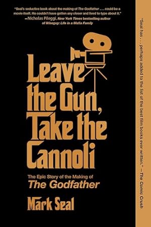 Book cover Leave the Gun, Take the Cannoli: The Epic Story of the Making of The Godfather