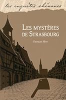 Les mystères de Strasbourg 2845741529 Book Cover