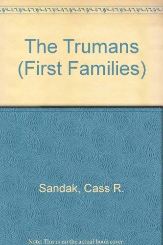 Cass R. SandakThe Trumans (First Families)