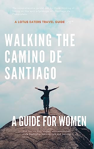 Walking the Camino de Santiago: A Guide for Women