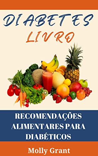 RECOMENDAÇÕES ALIMENTARES PARA DIABÉTICOS